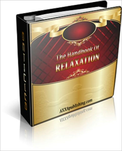 The Handbook Of Relaxation