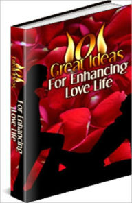 Title: 101 Tips For Enhancing Your Love Life, Author: Anonymous