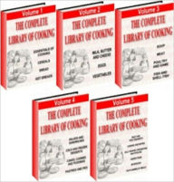 Title: The Complete Library of Cooking - All Five Volumes in One - A 5 Volume Set Covering Everything You Need to Know about Cooking, Author: Ebook Legend