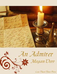 Title: An Admirer, Author: Megan Derr