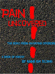 Title: Pain Uncovered, Author: Anne Ria Elding