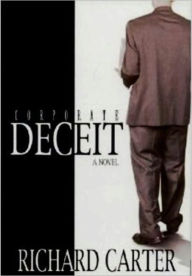 Title: Corporate Deceit, Author: Richard Carter