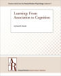 Learning: From Association to Cognition