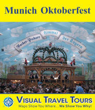 Title: MUNICH OKTOBERFEST - A Travelogue. Read before you go to plan your visit and make the best use of your time. Includes tips and photos. Like having a friend to show you around!, Author: Yvonne Salisbury