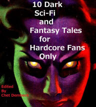 Title: 10 Dark Sci-Fi and Fantasy Tales For Hardcore Fans Only, Author: Philip K. Dick