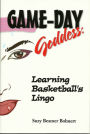 Game-Day Goddess: Learning Basketball's Lingo