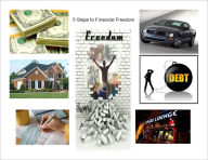 Title: Five Steps to Financial Freedom, Author: R Bailey