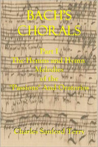 Title: BACH'S CHORALS - Part I, Author: Charles Sanford Terry