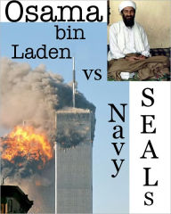 Title: Osama bin Laden vs Navy SEALs: How it Happened, Author: Josh Durbin