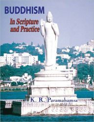 Title: Buddhism In Scripture and Practice, Author: K.R. Paramahamsa