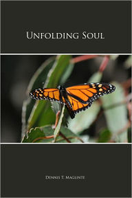 Title: Unfolding Soul, Author: Dennis T. Maglinte