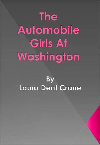 The Automobile Girls At Washington