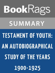 Title: Testament of Youth: An Autobiographical Study of the Years 1900-1925 by Vera Brittain l Summary & Study Guide, Author: BookRags