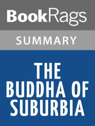 Title: The Buddha of Suburbia by Hanif Kureishi l Summary & Study Guide, Author: BookRags
