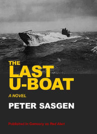 Title: The Last U-boat, Author: Peter Sasgen