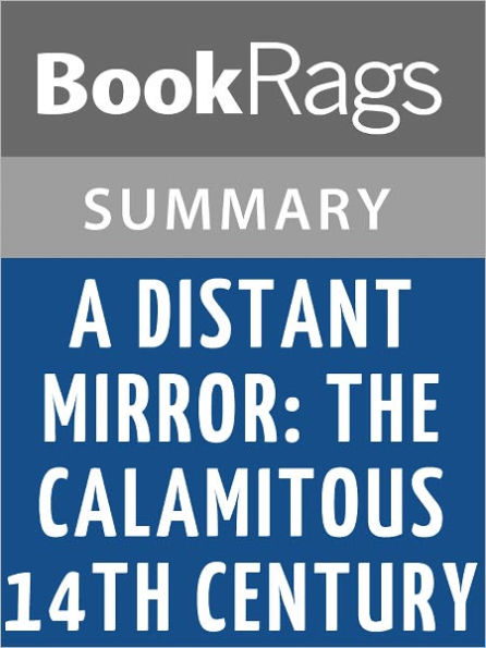 A Distant Mirror: The Calamitous 14th Century by Barbara W. Tuchman l Summary & Study Guide