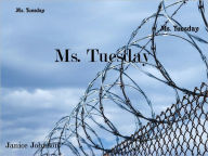 Title: Ms. Tuesday, Author: Janice Johnson