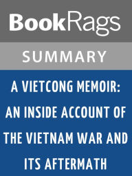 Title: A Vietcong Memoir: An Inside Account of the Vietnam War and Its Aftermath by Truong Nhu Tang l Summary & Study Guide, Author: BookRags