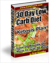 Title: 30-Day Low Carb Diet 'Ketosis Plan', Author: Scot Standke