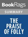 The Praise of Folly by Desiderius Erasmus l Summary & Study Guide