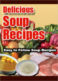 Title: Soup Recipes: Collection of Soup Recipes, Author: Anonymous