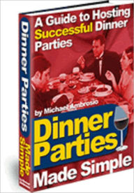 Title: Dinner Parties Made Simple, Author: Michael Ambrosio