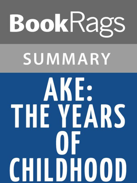 Aké: The Years of Childhood by Wole Soyinka l Summary & Study Guide