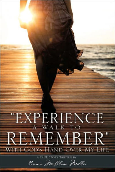 EXPERIENCE A WALK TO REMEMBER