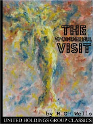 Title: The Wonderful Visit, Author: H. G. Wells