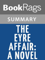 Title: The Eyre Affair: A Novel by Jasper Fforde l Summary & Study Guide, Author: Bookrags