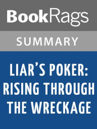 Title: Liar's Poker: Rising Through the Wreckage on Wall Street by Michael Lewis l Summary & Study Guide, Author: BookRags