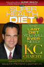 The Super Health Diet - The Last Diet You Will Ever Need!