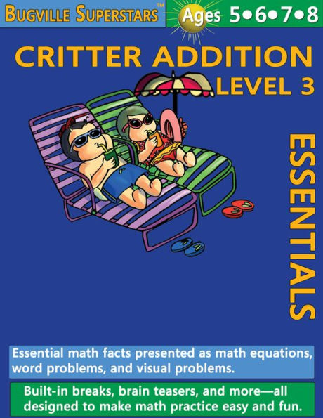 Critter Addition Essentials Level 3: Essential Math Facts for Addition (Learning Books for Kindergarten, Grade 1 and Up)