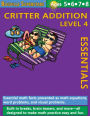 Critter Addition Essentials Level 4: Essential Math Facts for Addition (Learning Books for Kindergarten, Grade 1 and Up)