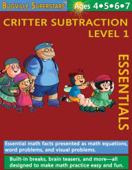 Title: Critter Subtraction Essentials Level 1: Essential Math Facts for Subtraction (Learning Books for Kindergarten Skills, Grade 1 and Up), Author: William Robert Stanek