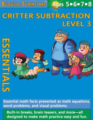 Title: Critter Subtraction Essentials Level 3: Essential Math Facts for Subtraction (Learning Books for Kindergarten Skills, Grade 1 and Up), Author: William Robert Stanek