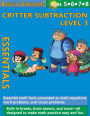 Critter Subtraction Essentials Level 3: Essential Math Facts for Subtraction (Learning Books for Kindergarten Skills, Grade 1 and Up)