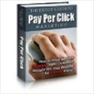 Title: The Expert Guide to Pay Per Click Marketing, Author: White Dove