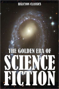 Title: The Golden Era of Science Fiction: An Anthology of 50 Short Stories, Author: Various
