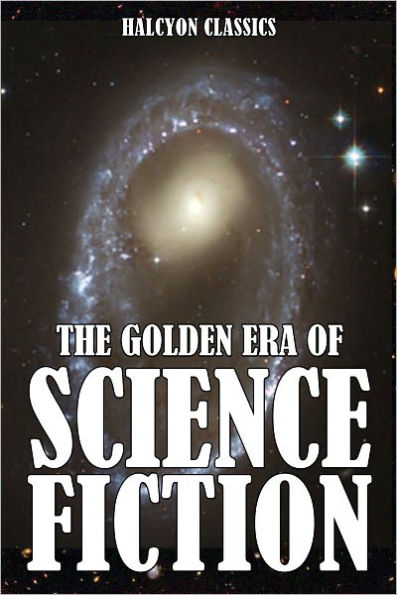 The Golden Era of Science Fiction: An Anthology of 50 Short Stories