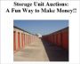 Storage Unit Auctions: A Fun Way to Make Money!!
