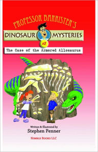 Title: The Case of the Armored Allosaurus, Author: Stephen Penner