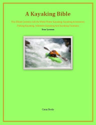 Title: A Kayaking Bible, Author: Brian Spearman