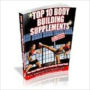 Top 10 Body Building Supplements - The Best Way to Get a Perfectly Toned Body