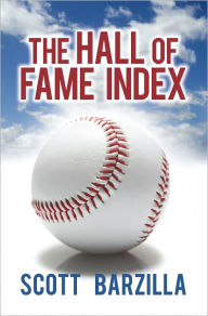 Title: The Hall of Fame Index, Author: Scott Barzilla