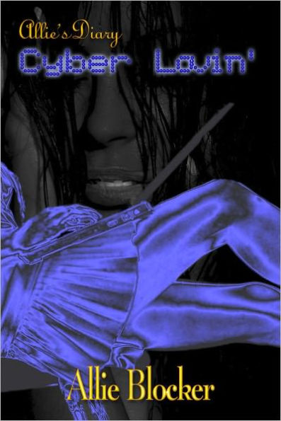 Allie's Diary - Cyber Lovin'