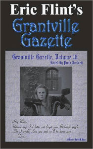 Title: Eric Flint's Grantville Gazette Volume 16, Author: Eric Flint