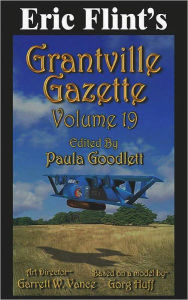 Title: Eric Flint's Grantville Gazette Volume 19, Author: Eric Flint