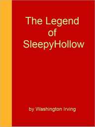 Title: The Legend of Sleepy Hollow [NOOK eBook classic], Author: Washington Irving
