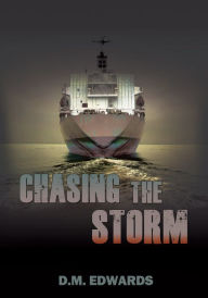 Title: Chasing The Storm (Series #2), Author: D.M. Edwards